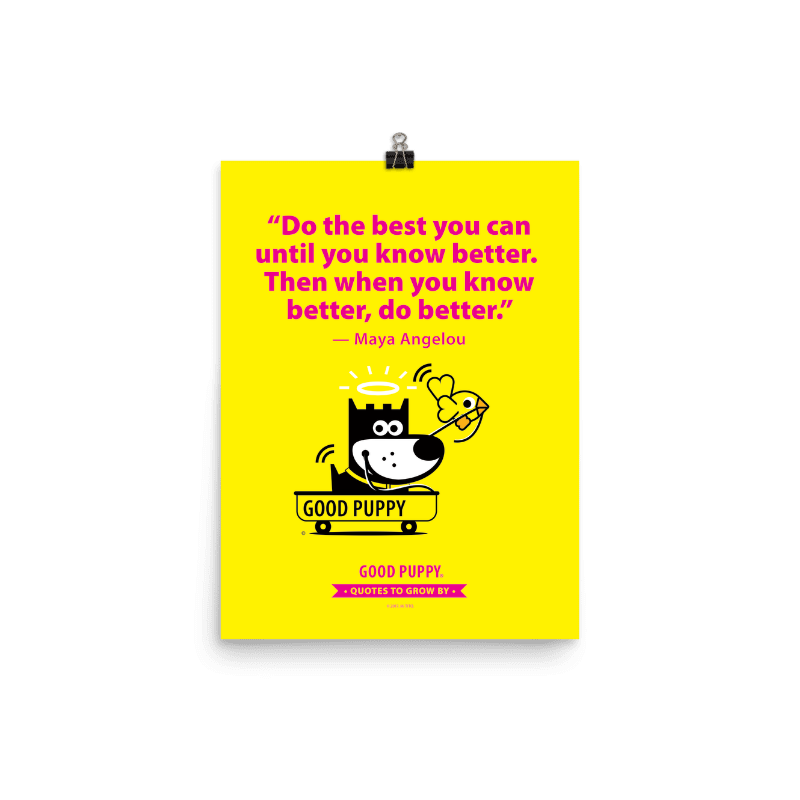 Quotes To Grow By . Poster . Do the best you can until…