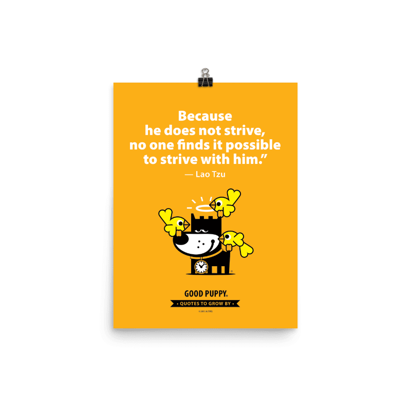 Quotes To Grow By . Poster . Because he does not strive, no one…