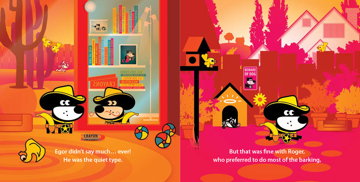 The image shows cartoon dog Roger and his reflection Egor. On the left, they are indoors, dressed as cowboys, captioned, "Egor didn’t say much… ever! He was the quiet type." On the right, they are outside near a doghouse with a "Beware of Dog" sign, captioned, "But that was fine with Roger, who preferred to do most of the barking." The background alternates between colorful indoor and outdoor scenes.