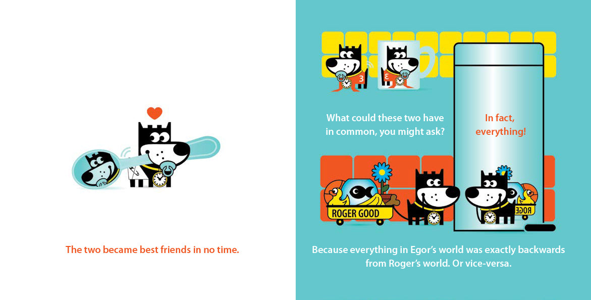 The image shows a cartoon dog, Roger, and his reflection in a spoon, Egor. The left side reads, "The two became best friends in no time." The right side has illustrations of Roger and Egor in various scenes with the text, "What could these two have in common, you might ask? In fact, everything! Because everything in Egor’s world was exactly backwards from Roger’s world. Or vice-versa." The background is white and turquoise.