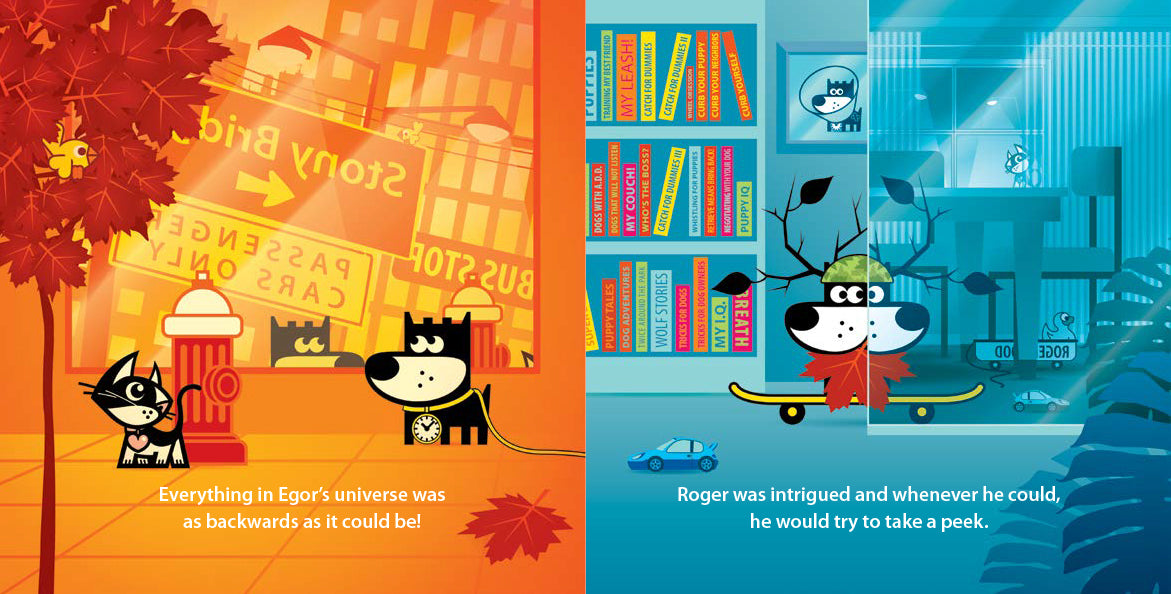 The image shows cartoon dog Roger and his reflection Egor. On the left, they are in an orange urban setting with reversed signs, captioned, "Everything in Egor’s universe was as backwards as it could be!" On the right, Roger is indoors, looking at Egor through a window, captioned, "Roger was intrigued and whenever he could, he would try to take a peek." The background alternates between orange and blue.