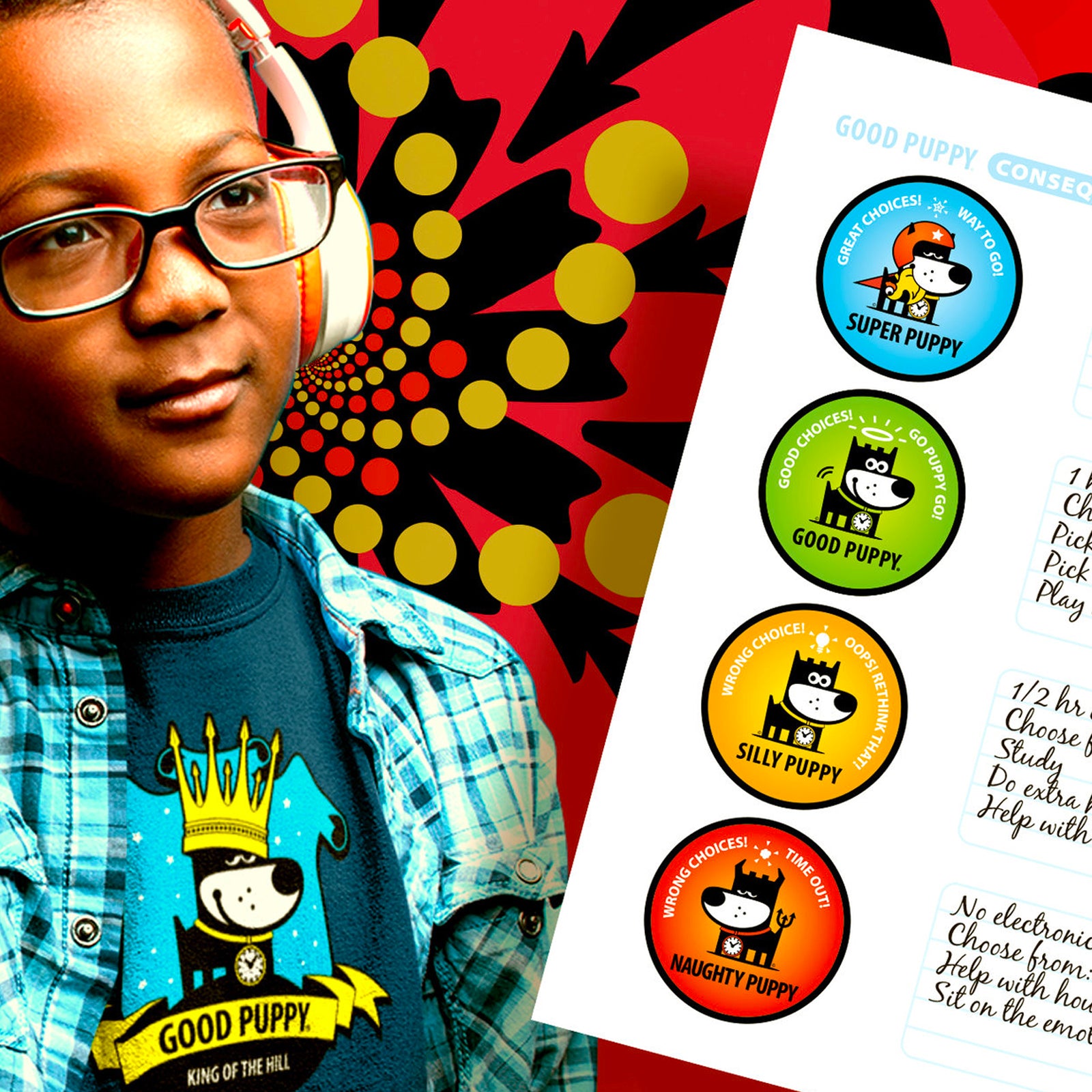 The image shows a young child wearing glasses and headphones, with a "Good Puppy King of the Hill" shirt. To the right is part of the Good Puppy clip chart system, displaying the Super Puppy (blue), Good Puppy (green), Silly Puppy (yellow), and Naughty Puppy (red) levels. The background is vibrant with red and yellow patterns. The system helps children manage behavior through visual and empathetic cues.