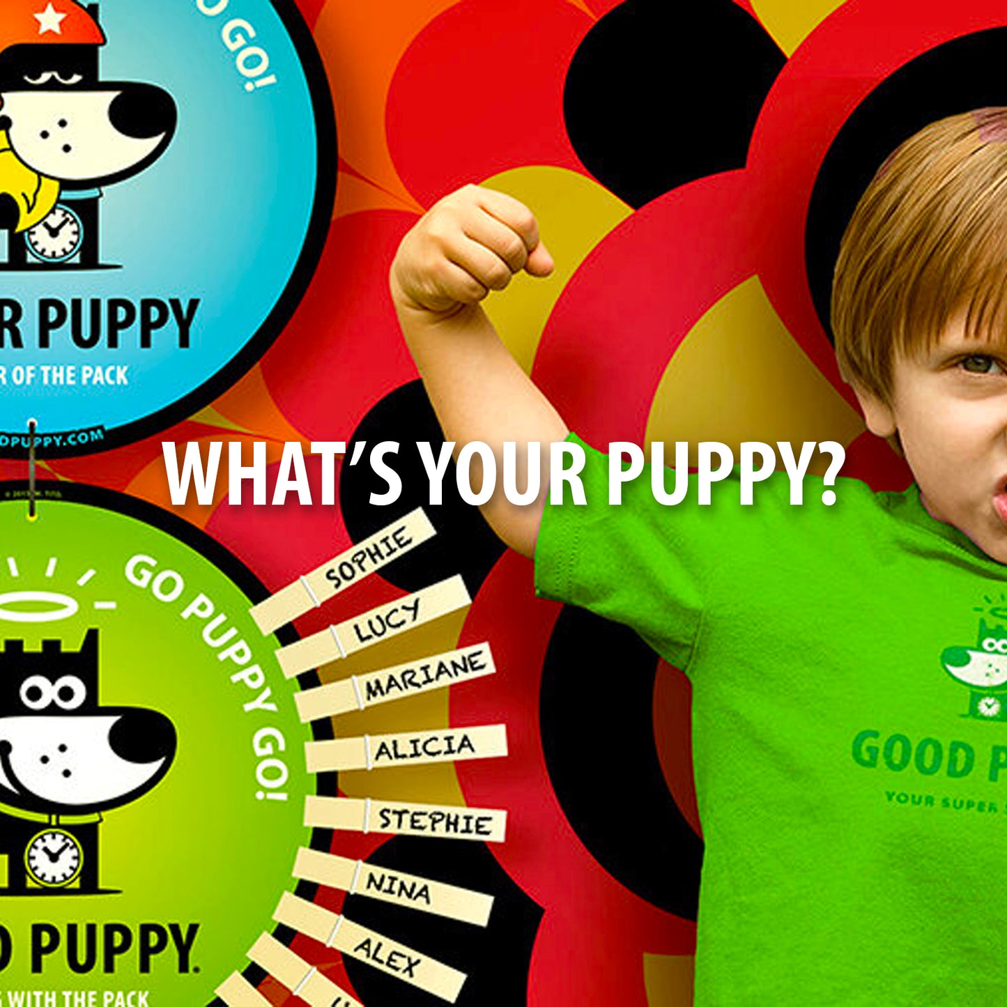 The image shows a young child flexing their arm in a playful, strong pose. In the background are sections of the Good Puppy clip chart, with names like Sophie, Lucy, and Mariane clipped to it. The text "WHAT’S YOUR PUPPY?" is prominently displayed in the center. The chart levels shown include Super Puppy (blue) and Good Puppy (green), part of the Good Puppy Children Behavioral & Emotional System for managing behavior.