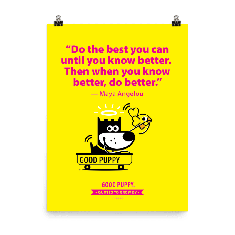 Quotes To Grow By . Poster . Do the best you can until…