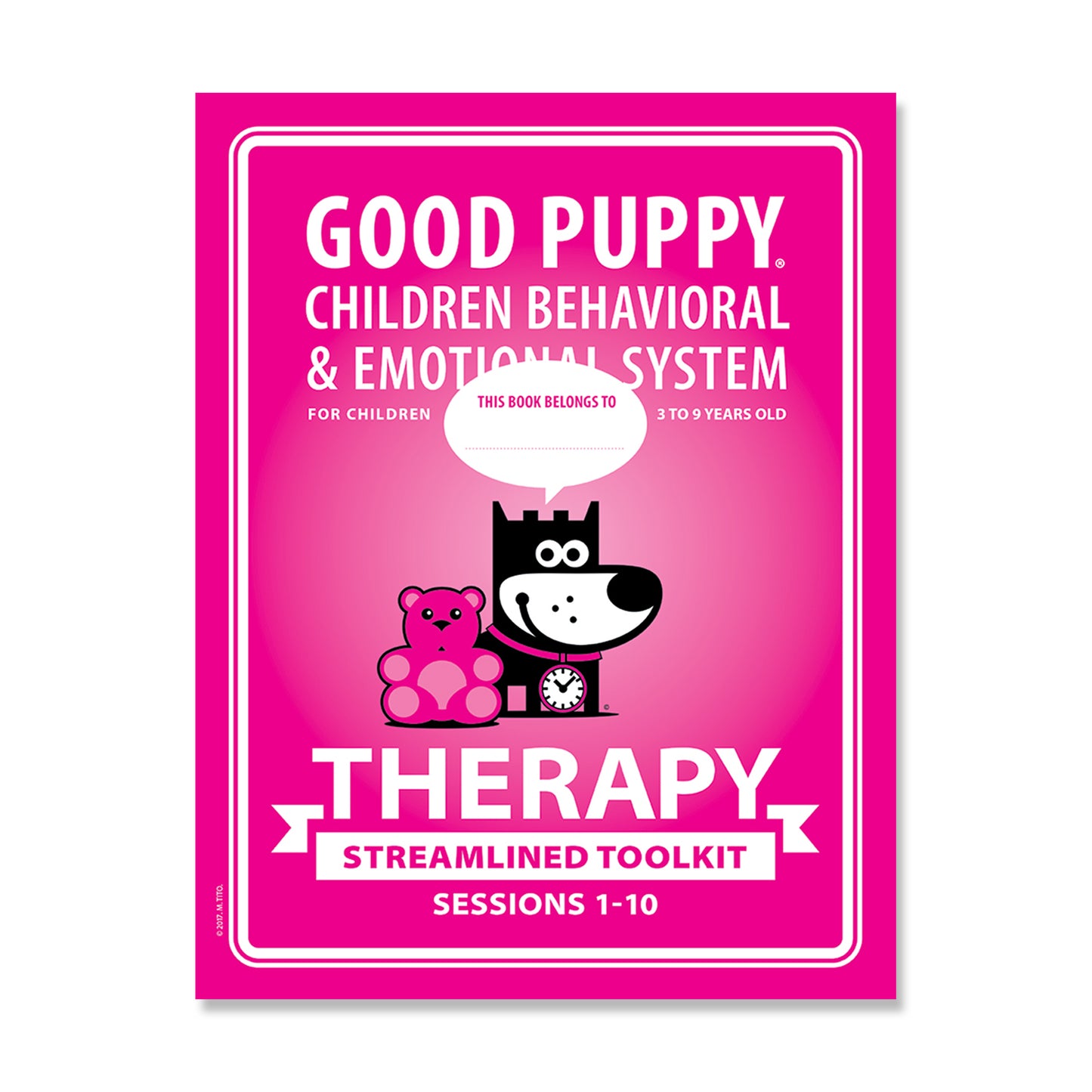 The image shows the cover of a "Good Puppy" therapy toolkit for children aged 3 to 9 years. The cover is pink and features a cartoon dog and bear. The text reads: "Good Puppy Children Behavioral & Emotional System, Therapy Streamlined Toolkit, Sessions 1-10." There's a speech bubble that says, "This book belongs to," with a blank space for the child's name.