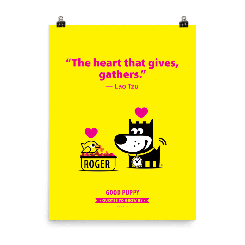 Quotes To Grow By . Poster . The heart that gives…