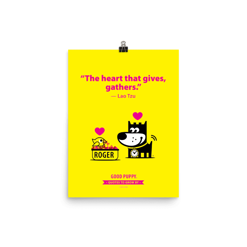 Quotes To Grow By . Poster . The heart that gives…