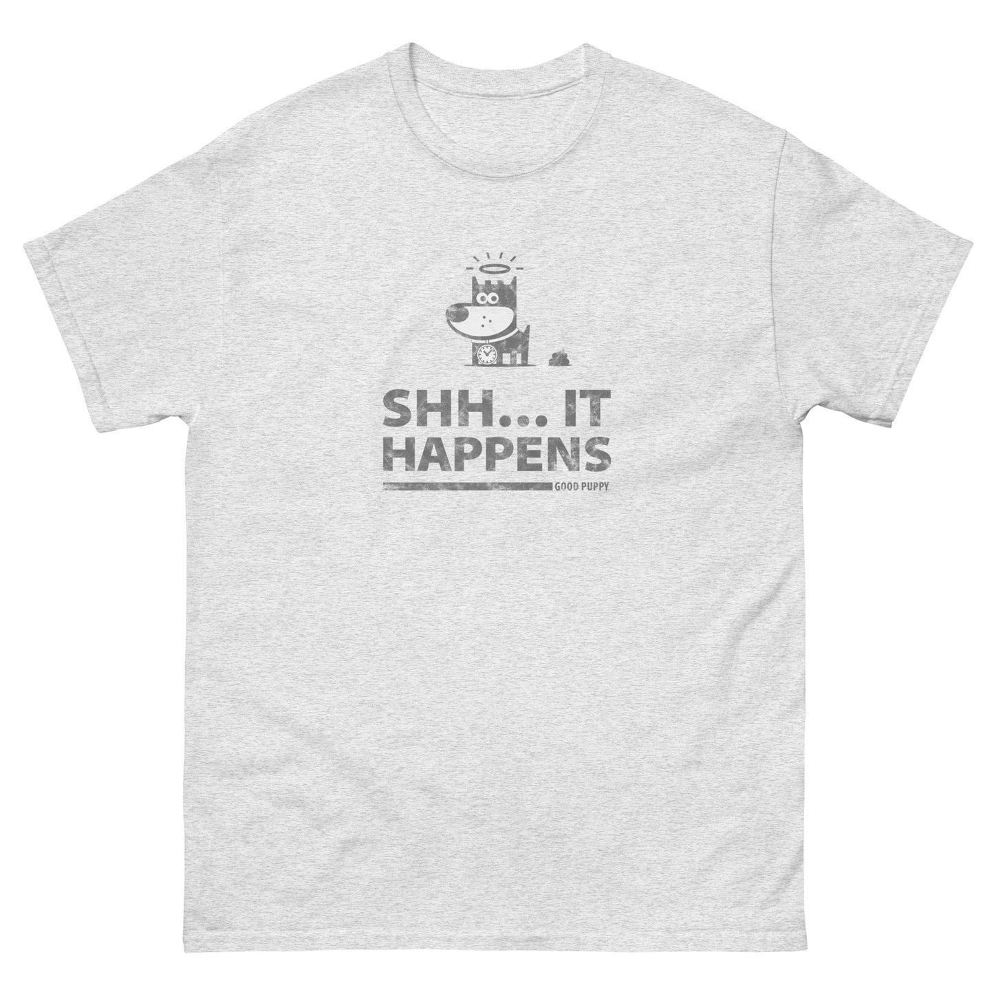 Shh...It Happens . Grey . Unisex Classic Tee