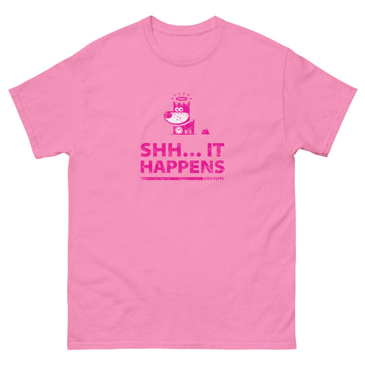 Shh...It Happens . Pink . Unisex Classic Tee