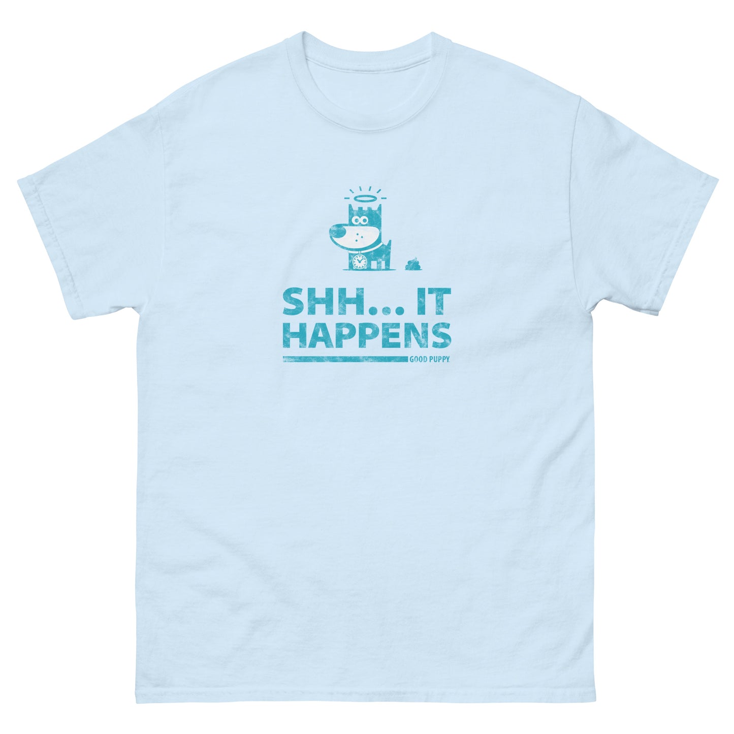 Shh...It Happens . Light Blue . Unisex Classic Tee