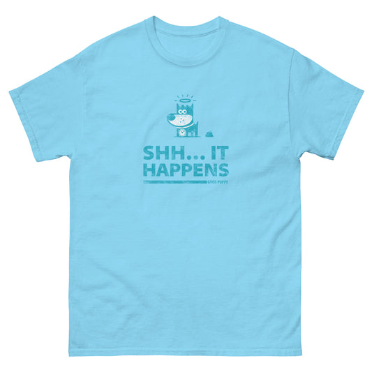 Shh...It Happens . Light Blue . Unisex Classic Tee