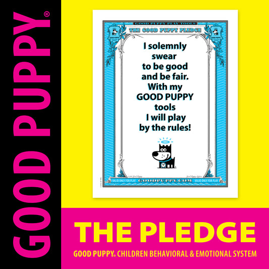 The image displays "The Good Puppy Pledge" from the Good Puppy Children Behavioral & Emotional System. The pledge reads, "I solemnly swear to be good and be fair. With my GOOD PUPPY tools I will play by the rules!" The text is framed with a blue border, and at the bottom, the Good Puppy mascot, wearing a halo and smiling, is featured, encouraging positive behavior and rule-following.